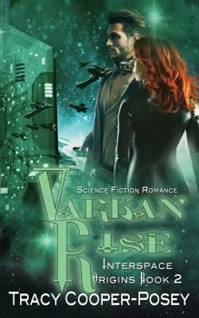Varkan Rise - Book #2 of the Interspace Origins