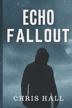Paperback Echo Fallout: They thought Echo was dead. They were wrong. Book