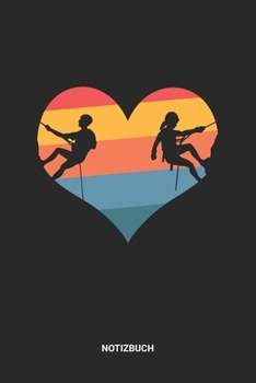 Notizbuch: A5 Notizheft mit punktierten Linien für Retro Vintage Herz Klettern Freunde. Ideales Berge Journal oder Notizbuch. Perfektes Tagebuch oder ... für Männer&Frauen (German Edition)