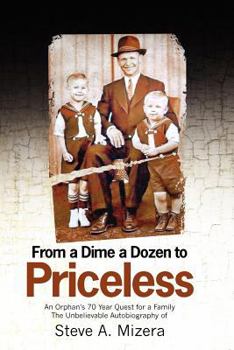 Paperback From a Dime a Dozen to Priceless: An Orphan's 70 Year Quest for a Family Book