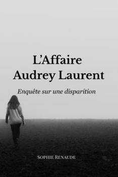 Paperback L'Affaire Audrey Laurent: Enquête sur une disparition [French] Book