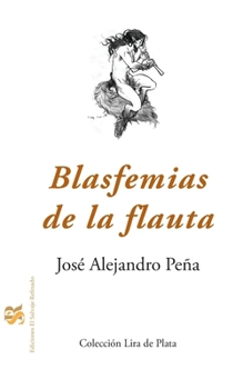 Paperback Blasfemias de la flauta [Spanish] Book