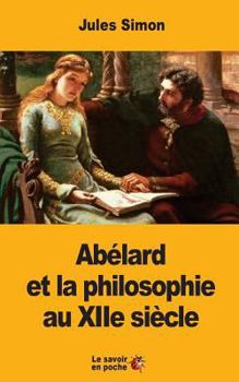 Paperback Abélard et la philosophie au XIIe siècle [French] Book