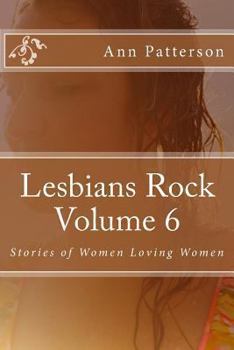 Paperback Lesbians Rock Volume 6: Stories of Women Loving Women Book