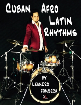 Paperback Cuban Afro Latin Rhythms: By Leandro Fonseca Book
