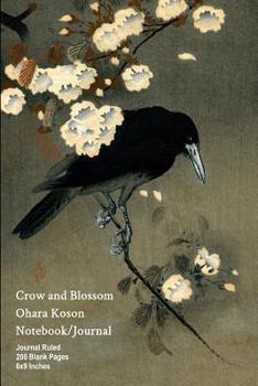 Crow and Blossom - Ohara Koson - Notebook/Journal: Journal Ruled - 200 Blank Pages - 6x9 Inches