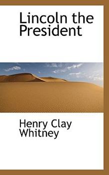 Lincoln the President