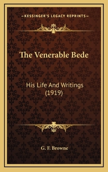The Venerable Bede, His Life and Writings