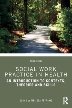 Paperback Social Work Practice in Health: An Introduction to Contexts, Theories and Skills Book