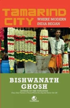 Tamarind City: Where Modern India Began