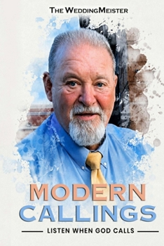 Paperback Modern Callings: Listen When God Calls Book