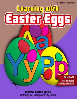 Paperback Learning With Easter Eggs - Book 5 - Eggs with Capital and Small Alphabets - 2Years+Mommies Book