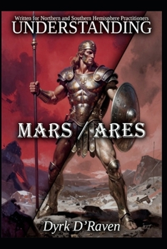 Understanding Mars / Ares (Understanding Greco-Roman Deities)