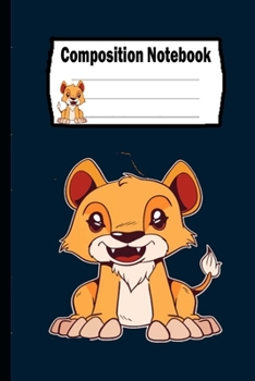 Composition Notebook: Lion: Funny Lion Cover, Perfect Gift.: Lion Lined Composition Notebook, Notebook,   Journal, Planner, Sketch book and Diary.