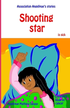 Paperback Shooting Star is sick (Children's book on cancer) Book
