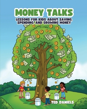 Paperback Money Talks: Lessons for Kids About Saving, Spending, and Growing Money Book