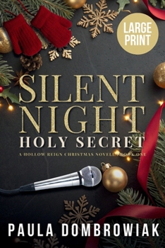 Silent Night, Holy Secret (Large Print): A Steamy, Snowed-In, Secret Baby, Holiday, Rockstar Romance (Large Print) (The Hollow Reign)