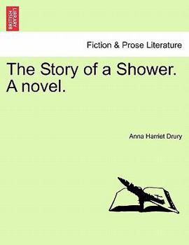 Paperback The Story of a Shower. a Novel. Book