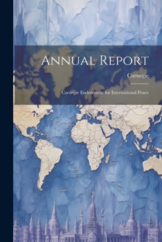 Paperback Annual Report: Carnegie Endowment for International Peace Book