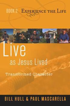 Paperback Live as Jesus Lived: Transformed Character Book