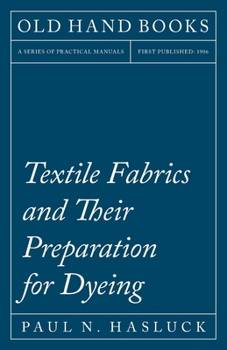 Paperback Textile Fabrics and Their Preparation for Dyeing Book