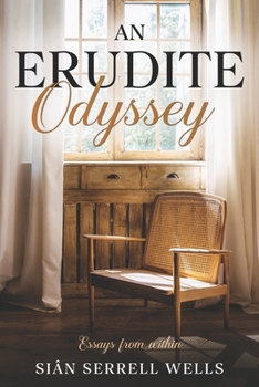 Paperback An Erudite Odyssey: Essays from Within Book