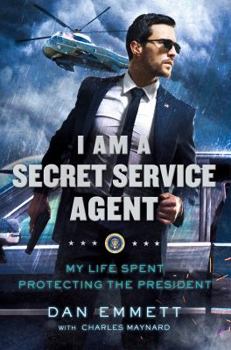 Hardcover I Am a Secret Service Agent: My Life Spent Protecting the President Book