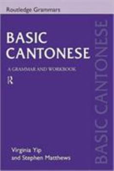 Paperback Basic Cantonese: A Grammar and Workbook Book