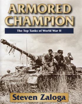 Hardcover Armored Champion: The Top Tanks of World War II Book