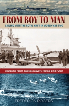 Paperback From Boy to Man: Sailing with the Royal Navy in World War Two Book