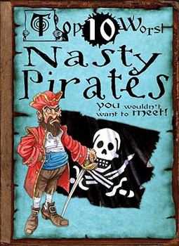 Top 10 Worst Nasty Pirates You Wouldn't Want to Meet! - Book  of the Top 10 Worst