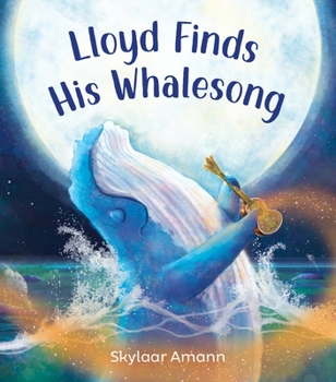 Hardcover Lloyd Finds His Whalesong Book