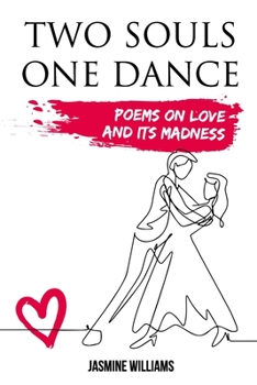 Paperback Two Souls, One dance: Poems on Love and Its Madness Book