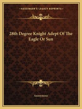 Paperback 28th Degree Knight Adept of the Eagle or Sun Book