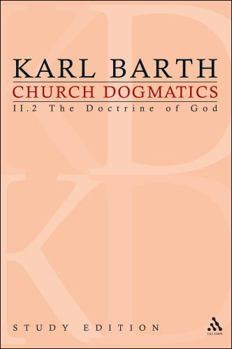 Church Dogmatics: II.2 The Doctrine of the Word of God §§ 32–33 - Book #10 of the Church Dogmatics (Study Edition)