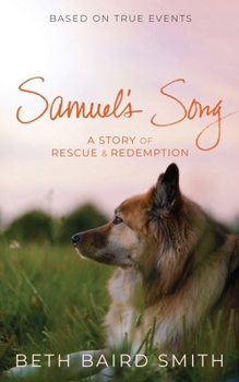 Samuel’s Song: A Story of Rescue & Redemption