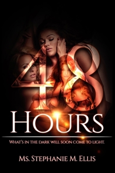 Paperback 48hours: Whats's Done in the Dark Will Soon Come to the Light Book