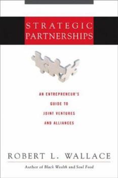 Hardcover Strategic Partnerships: An Entrepreneur's Guide to Joint Ventures and Alliances Book