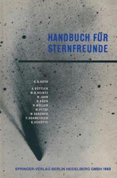 Paperback Handbuch Für Sternfreunde: Wegweiser Für Die Praktische Astronomische Arbeit [German] Book