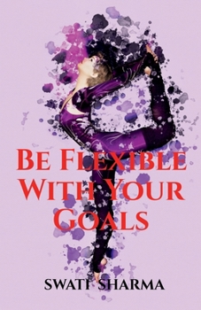 Paperback Be Flexible With Your Goals Book