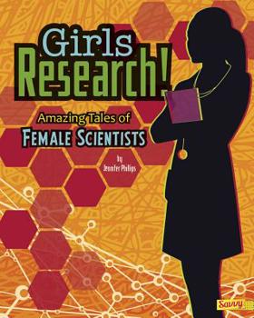 Hardcover Girls Research!: Amazing Tales of Female Scientists Book