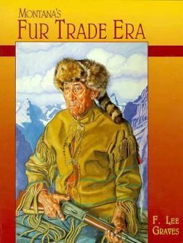 Paperback Montana's Fur Trade Era Book