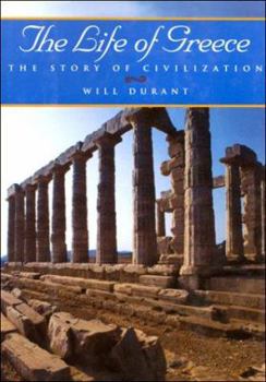 The Story of Civilization, Part II: The Life of Greece - Book #3 of the Kulturgeschichte der Menschheit