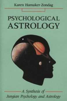 Paperback Psychological Astrology: A Synthesis of Jungian Psychology and Astrology Book