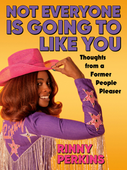 Paperback Not Everyone Is Going to Like You: Thoughts from a Former People Pleaser Book