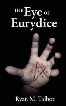 Paperback The Eye of Eurydice Book