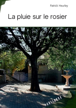 Paperback La pluie sur le rosier [French] Book