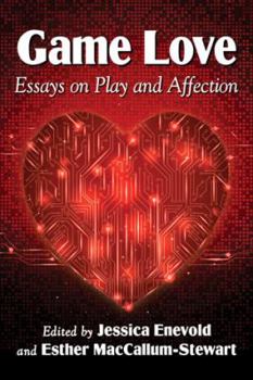 Paperback Game Love: Essays on Play and Affection Book
