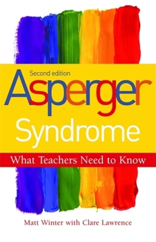 Asperger Syndrome: What Teachers Need to Know