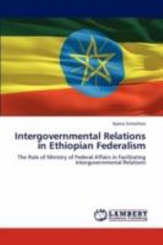 Paperback Intergovernmental Relations in Ethiopian Federalism Book